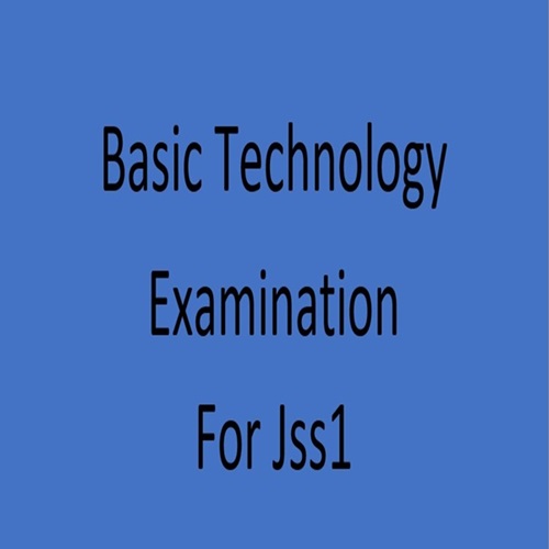 Basic Technology Second Term Test/Examination For JSS1